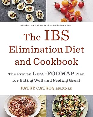 The IBS Elimination Diet and Cookbook: The Proven Low-FODMAP Plan for Eating Well and Feeling Great - Pdf